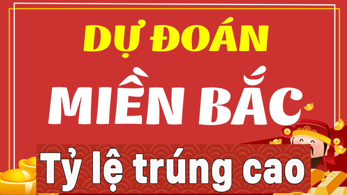 Dự đoán XSMB 13/3/2025, soi cầu kết quả Xổ Số Miền Bắc 13/3/2025