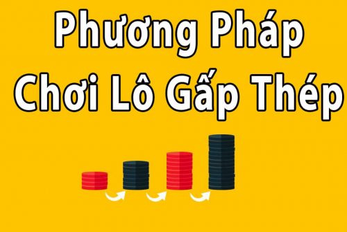 Hướng dẫn chơi gấp thếp chính xác và dễ trúng nhất