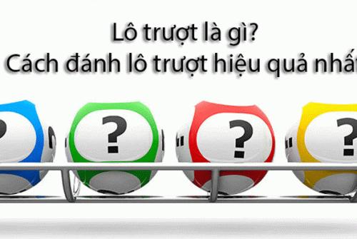 giải nghĩa lô trượt và cách đánh lô trượt hiệu quả