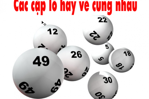 các cặp lô số hay đi về cùng nhau bạn nên ghi nhớ – xổ số