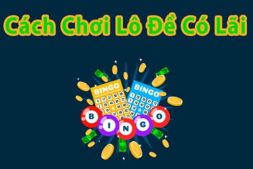 Một số mẹo tính lô đề hiệu quả nhất
